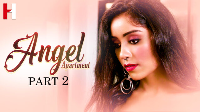 Angel Apartment Season 1 Episode 3 Hot Web Series