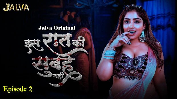 Is Raat Ki Subha Nahi Part 1 Episode 2 Hot Web Series