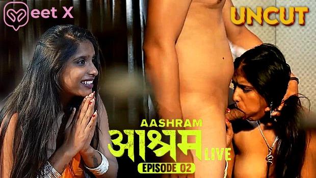 Aashram Live Episode 2 Hindi Hot Web Series