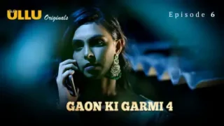 Gaon Ki Garmi 4 Episode 6 Hindi Web Series
