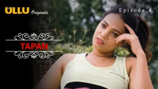 Tapan Episode 4 Hot Web Series
