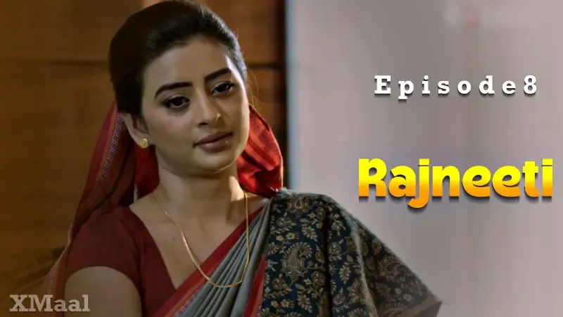 Rajneeti Episode 8